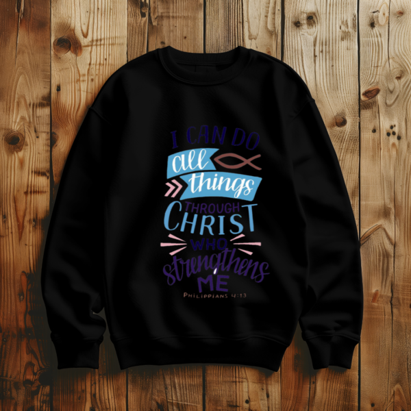 I Can Do All Things Through Christ Who Strengthens Me T-Shirt - Image 2